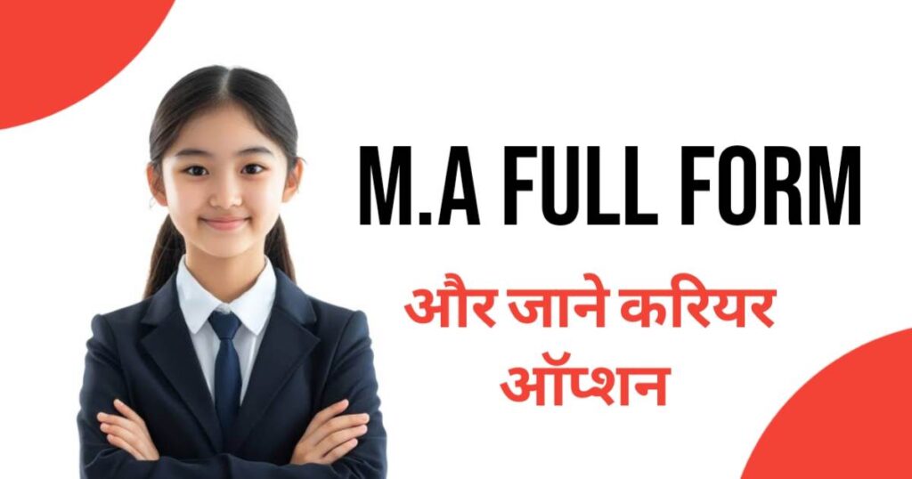 M.A Full Form in Hindi